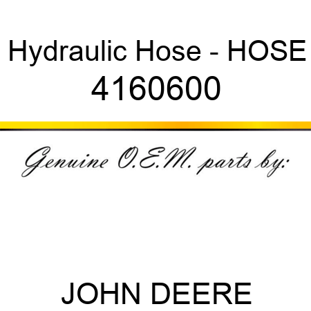 Hydraulic Hose - HOSE 4160600