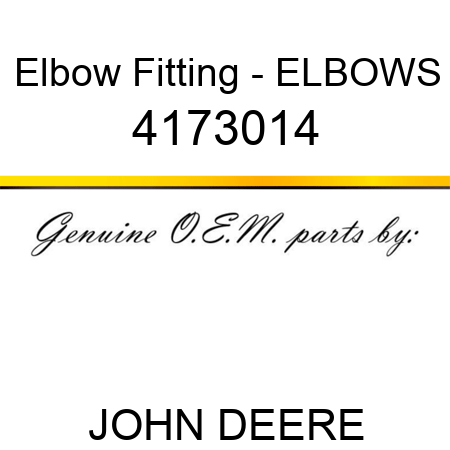 Elbow Fitting - ELBOW,S 4173014