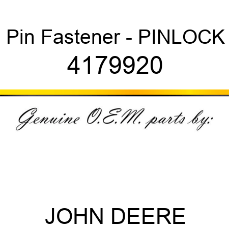 Pin Fastener - PIN,LOCK 4179920
