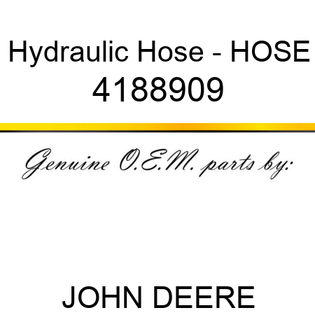 Hydraulic Hose - HOSE 4188909