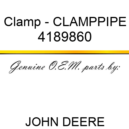 Clamp - CLAMP,PIPE 4189860