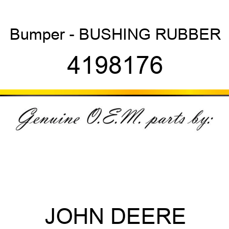 Bumper - BUSHING, RUBBER 4198176