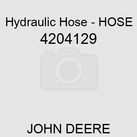 Hydraulic Hose - HOSE 4204129