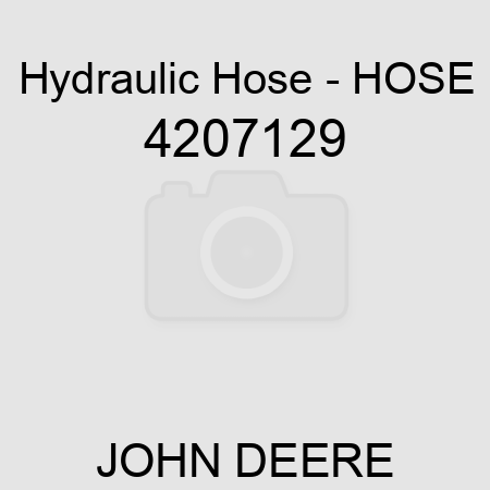 Hydraulic Hose - HOSE 4207129