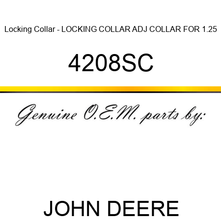 Locking Collar - LOCKING COLLAR, ADJ COLLAR FOR 1.25 4208SC