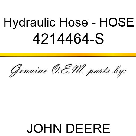 Hydraulic Hose - HOSE 4214464-S