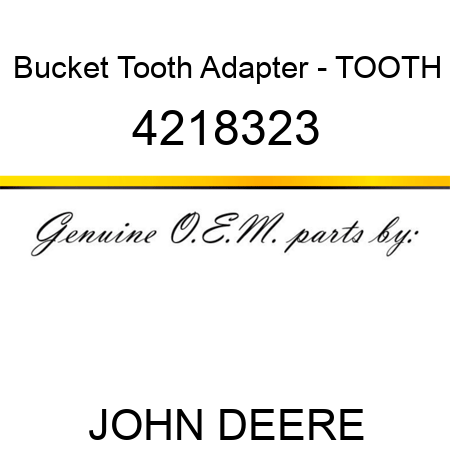 Bucket Tooth Adapter - TOOTH 4218323