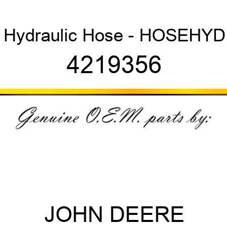 Hydraulic Hose - HOSE,HYD 4219356