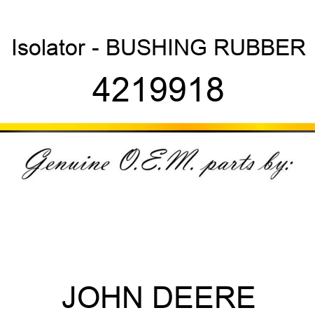 Isolator - BUSHING, RUBBER 4219918
