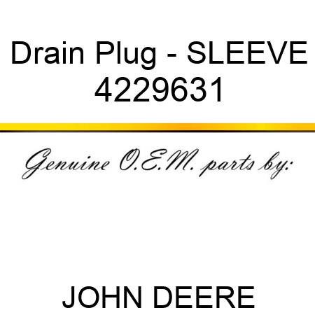 Drain Plug - SLEEVE 4229631
