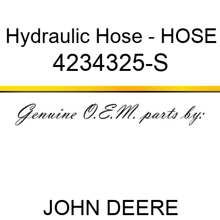 Hydraulic Hose - HOSE 4234325-S