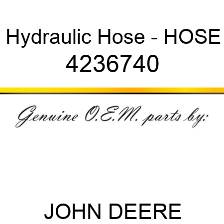 Hydraulic Hose - HOSE 4236740