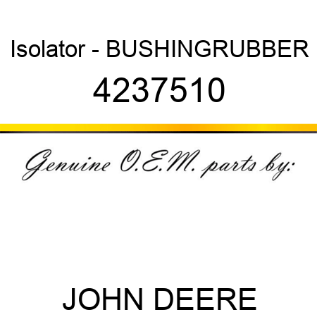 Isolator - BUSHINGRUBBER 4237510
