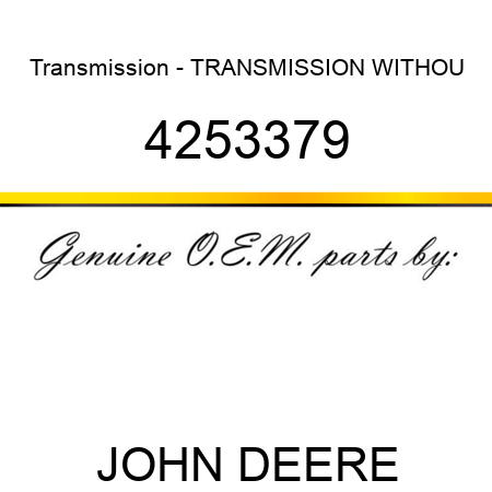 Transmission - TRANSMISSION WITHOU 4253379