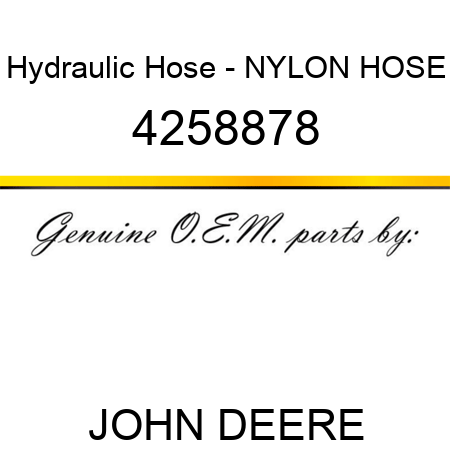 Hydraulic Hose - NYLON HOSE 4258878