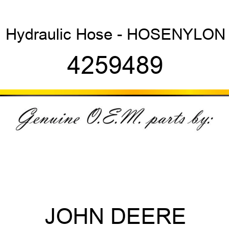Hydraulic Hose - HOSE,NYLON 4259489