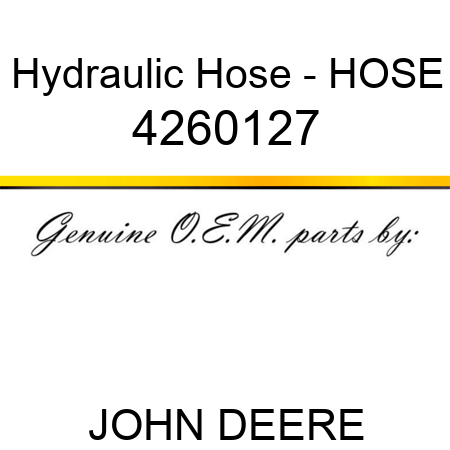 Hydraulic Hose - HOSE 4260127
