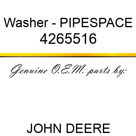 Washer - PIPE,SPACE 4265516