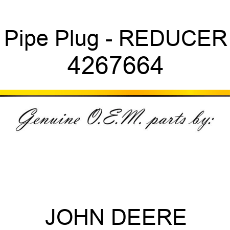 Pipe Plug - REDUCER 4267664