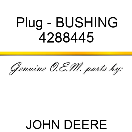 Plug - BUSHING, 4288445