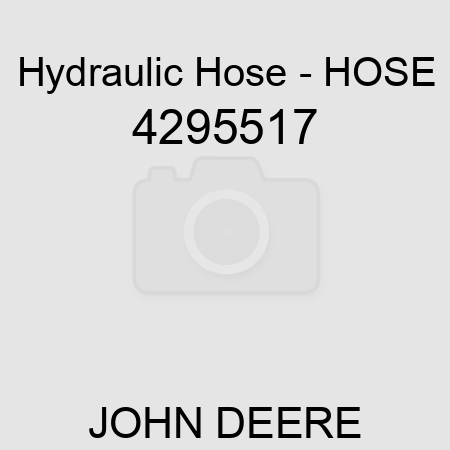 Hydraulic Hose - HOSE 4295517
