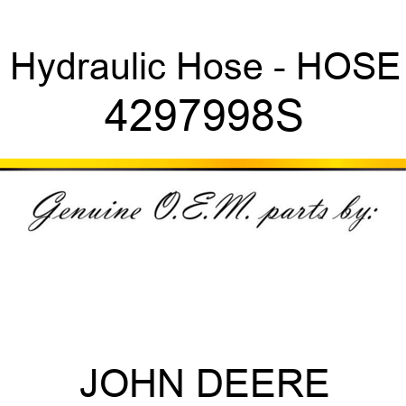 Hydraulic Hose - HOSE 4297998S