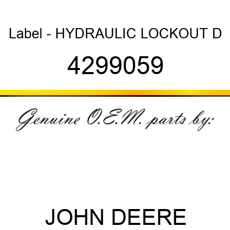 Label - HYDRAULIC LOCKOUT D 4299059