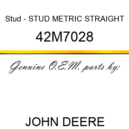 Stud - STUD, METRIC STRAIGHT 42M7028