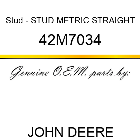 Stud - STUD, METRIC STRAIGHT 42M7034
