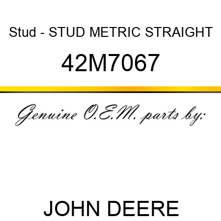Stud - STUD, METRIC STRAIGHT 42M7067