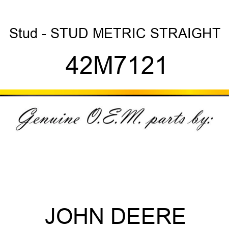 Stud - STUD, METRIC STRAIGHT 42M7121