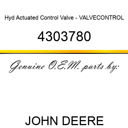 Hyd Actuated Control Valve - VALVE,CONTROL 4303780