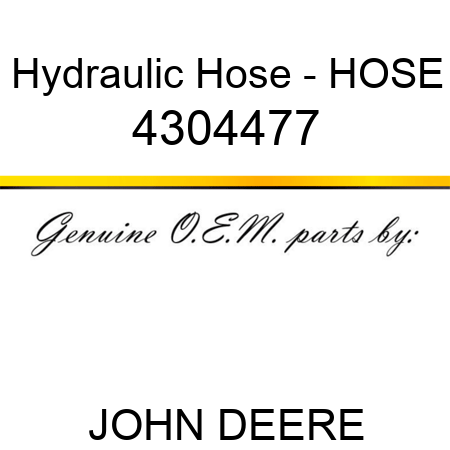 Hydraulic Hose - HOSE 4304477