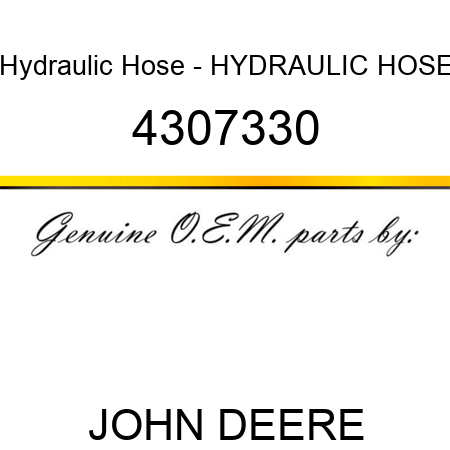 Hydraulic Hose - HYDRAULIC HOSE 4307330