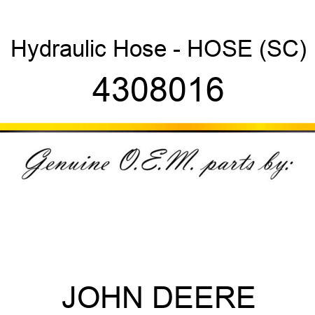 Hydraulic Hose - HOSE (SC) 4308016