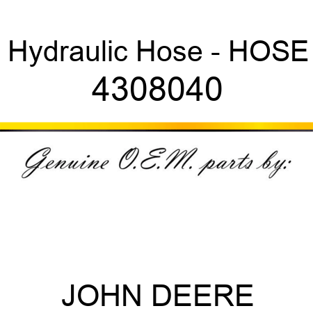 Hydraulic Hose - HOSE 4308040