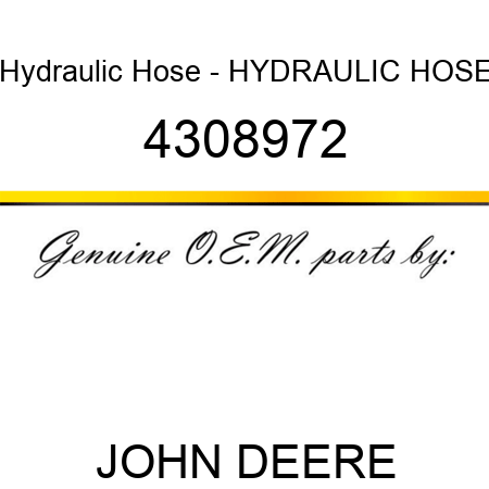 Hydraulic Hose - HYDRAULIC HOSE 4308972