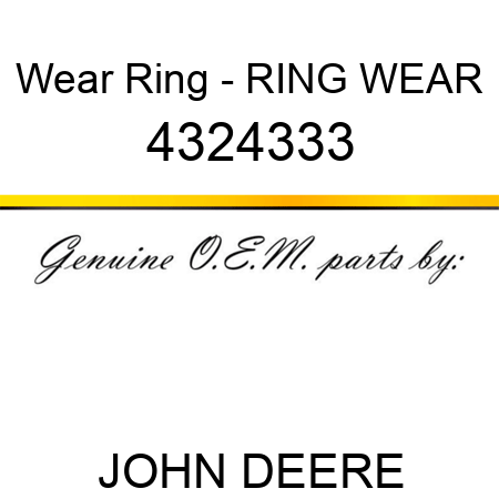 Wear Ring - RING, WEAR 4324333