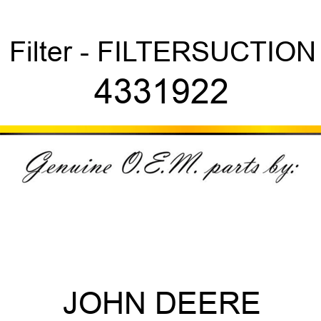 Filter - FILTER,SUCTION 4331922