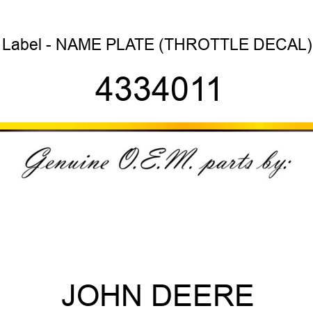 Label - NAME PLATE (THROTTLE DECAL) 4334011