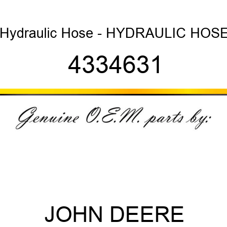 Hydraulic Hose - HYDRAULIC HOSE 4334631