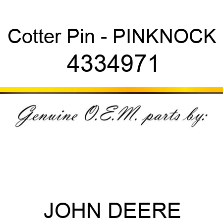 Cotter Pin - PIN,KNOCK 4334971