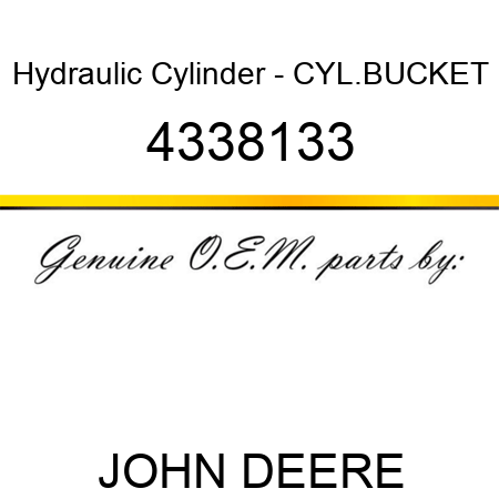 Hydraulic Cylinder - CYL.,BUCKET 4338133