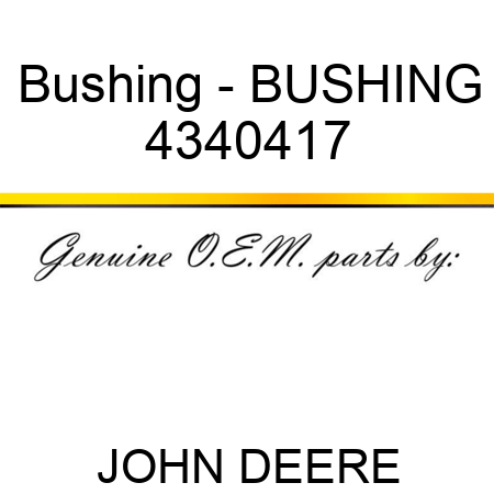 Bushing - BUSHING 4340417