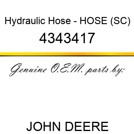 Hydraulic Hose - HOSE (SC) 4343417