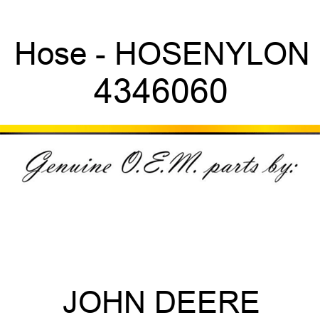 Hose - HOSE,NYLON 4346060