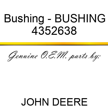Bushing - BUSHING 4352638