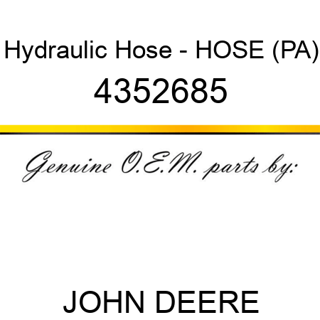 Hydraulic Hose - HOSE (PA) 4352685
