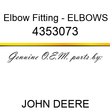 Elbow Fitting - ELBOW,S 4353073