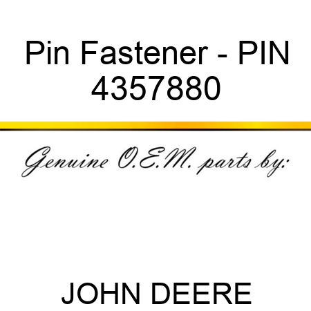 Pin Fastener - PIN 4357880